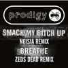 Smack My Bitch Up (Noisia Remix) / Breathe (Zeds Dead Remix) - Single album lyrics, reviews, download