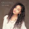 Crystals: 25th Anniversary Best (Warner Years) - Yui Asaka