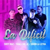 La Difícil (feat. Yaga, Mr Jc & Simon La Letra) artwork