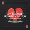 My Damaged Definition of Love (feat. CRiDDLE) - Single album lyrics, reviews, download