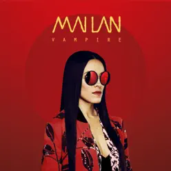 Vampire - Single - Mai Lan Vampire - Single - Mai Lan