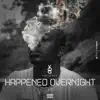 Happen OverNight album lyrics, reviews, download