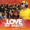 Love is the Answer - Single album lyrics, reviews, download