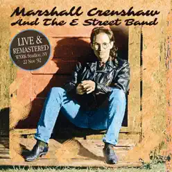 Live At the WXRK Studios, NY 22 Nov '92 (Remastered) - Marshall Crenshaw