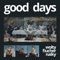 Good Days (feat. Fiucher & Naiky) - Wolty lyrics