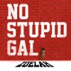 No Stupid Gal - Single