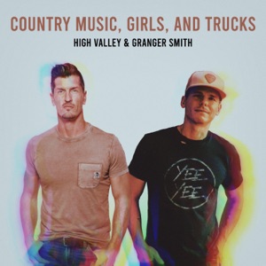 High Valley & Granger Smith - Country Music, Girls & Trucks - Line Dance Musique