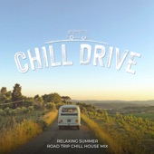 Chill Drive 〜夏のドライブで聴きたいRelaxing Chill House〜 artwork