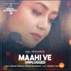 Maahi Ve Unplugged (From "T-Series Acoustics") song lyrics