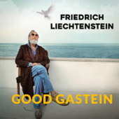 Good Gastein - Friedrich Liechtenstein