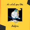 Stream & download Do What You Like - Single