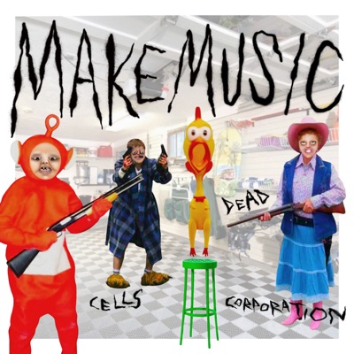 Make Music - Dead Cells Corporation
