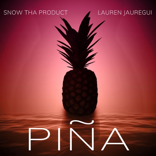 Snow Tha Product & Lauren Jauregui - Piña - Single [iTunes Plus AAC M4A]
