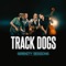 Love Me Like You Used to (feat. El Twanguero) - Track Dogs lyrics