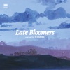 Late Bloomers - Single