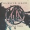 Always Have - Castor Troy lyrics