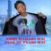Stream & download Ammi Hamari Hai Jaan Se Pyari Hai (feat. Yazin Nizar) - Single