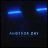 Another Day - Single album lyrics, reviews, download