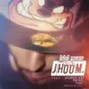 Jhoom (feat. Immi, Words Ali & Menis) - Single album lyrics, reviews, download
