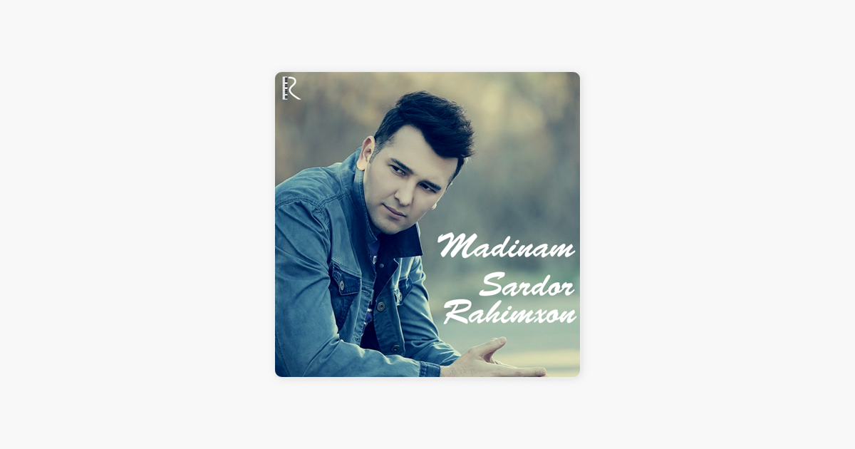 SARDOR RAHIMXON MADINAM MP3 СКАЧАТЬ БЕСПЛАТНО SARDOR RAHIMXON MADINAM MP3 СКАЧАТЬ БЕСПЛАТНО