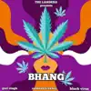 Bhang - Single album lyrics, reviews, download