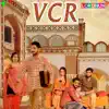 VCR (feat. Himanshi Khurana & Shivjot) - Single album lyrics, reviews, download