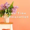 Aroma Time for Relaxation album lyrics, reviews, download