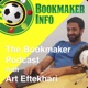 The Bookmaker Podcast with Art Eftekhari｜Bookmaker Info