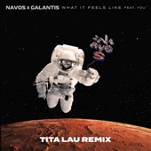 What It Feels Like (feat. You) [Tita Lau Remix] artwork