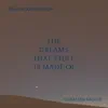 The Dreams That Stuff Is Made Of - Single album lyrics, reviews, download