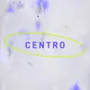 Centro - Single album lyrics, reviews, download