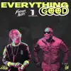 Everything Good - Single album lyrics, reviews, download