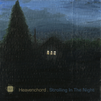 Heavenchord - Strolling in the Night artwork