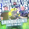 Shindiggin'!! - Single album lyrics, reviews, download