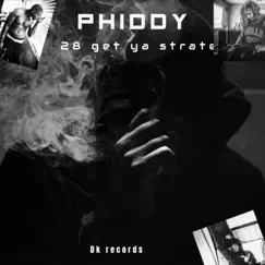 28 Get Ya Strate - EP by Phiddy album reviews, ratings, credits