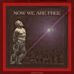 Now We Are Free (From 