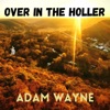Over in the Holler - Single