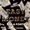 Easy Money (feat. Killa Fonte) - ST Spittin lyrics