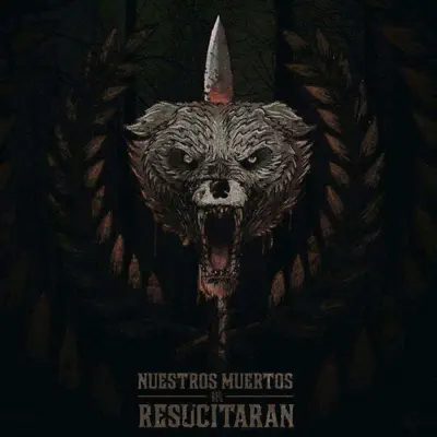 En Medio de Lobos - Nuestros Muertos Resucitaran