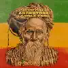 Ancestorz (Jungle Fari) [feat. Blackout JA & Eva Lazarus] - Single album lyrics, reviews, download