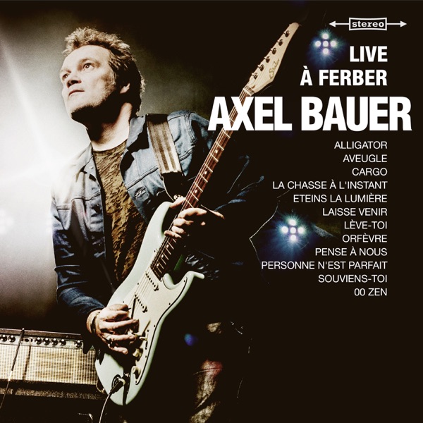 Axel Bauer - Eteins la lumière