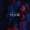 Maybe - Single