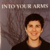 Into Your Arms