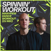 Spinnin' Workout: ManyFew Dance Workout (DJ Mix) artwork