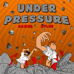 Under Pressure - Single by Gawne & Atlus album reviews, ratings, credits