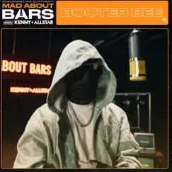 Mad About Bars - Single by Booter Bee, Kenny Allstar & Mixtape Madness album reviews, ratings, credits