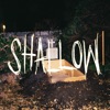 Shallow - Single