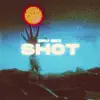 Shot - Single album lyrics, reviews, download