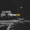 Distance - Single album lyrics, reviews, download