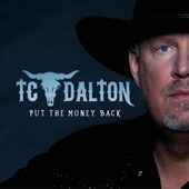 Put the Money Back - TC Dalton